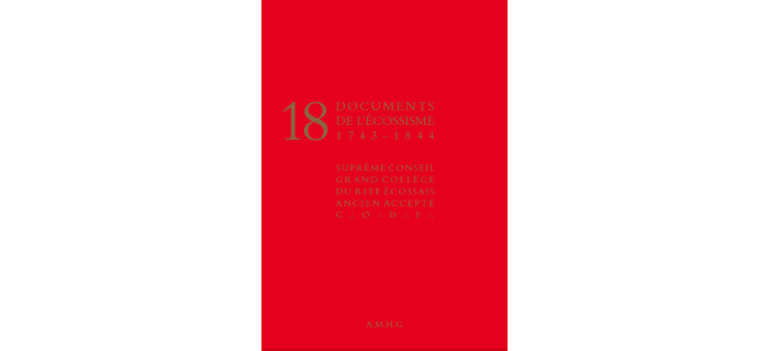 18 documents de l'Écossisme 1743-1844