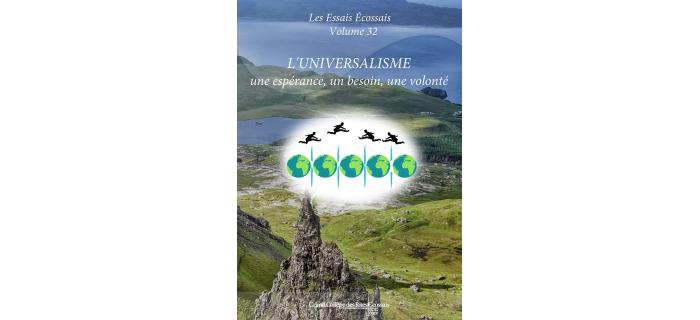 Essais Écossais N°32 - L'universalisme : une espérance, un besoin, une volonté